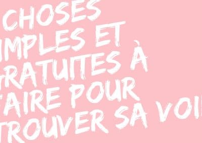 3 choses simples et gratuites à faire pour trouver sa voie