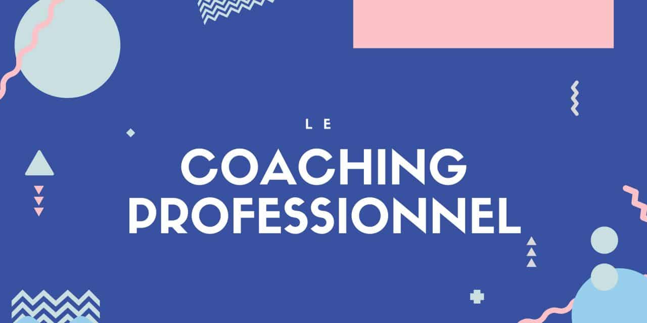 Le coaching professionnel
