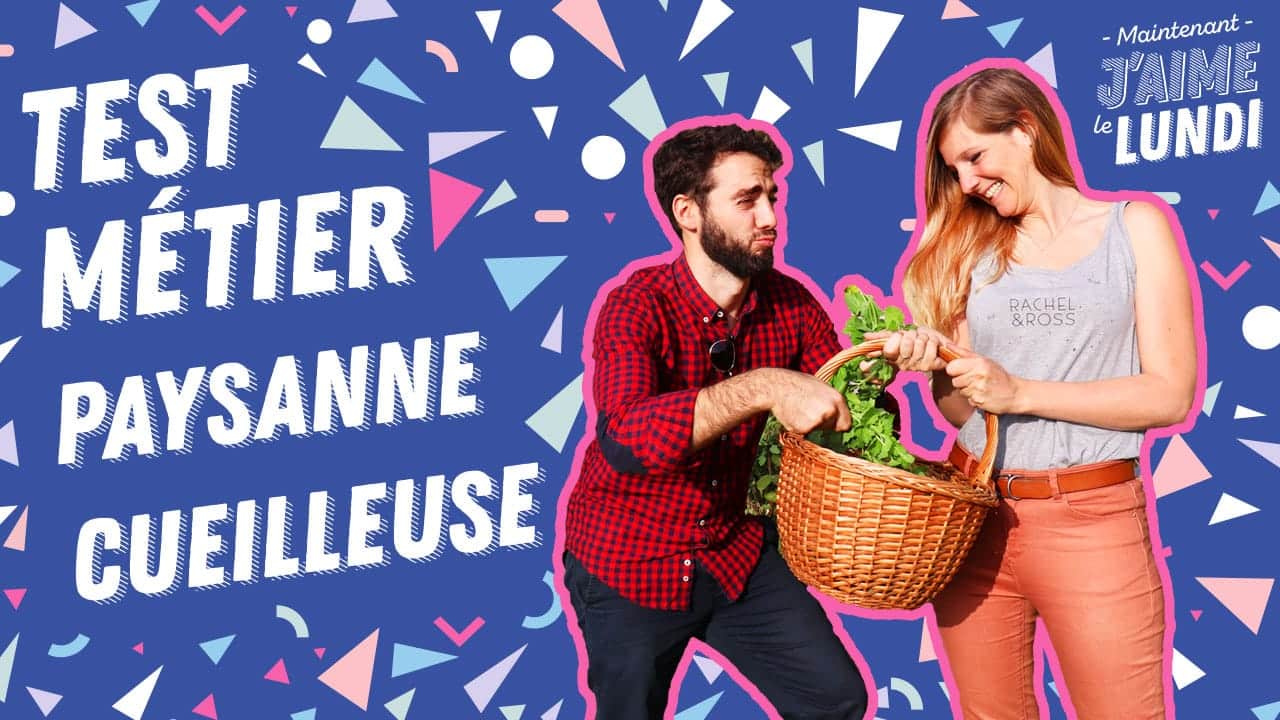 J’ai testé le métier de paysanne cueilleuse