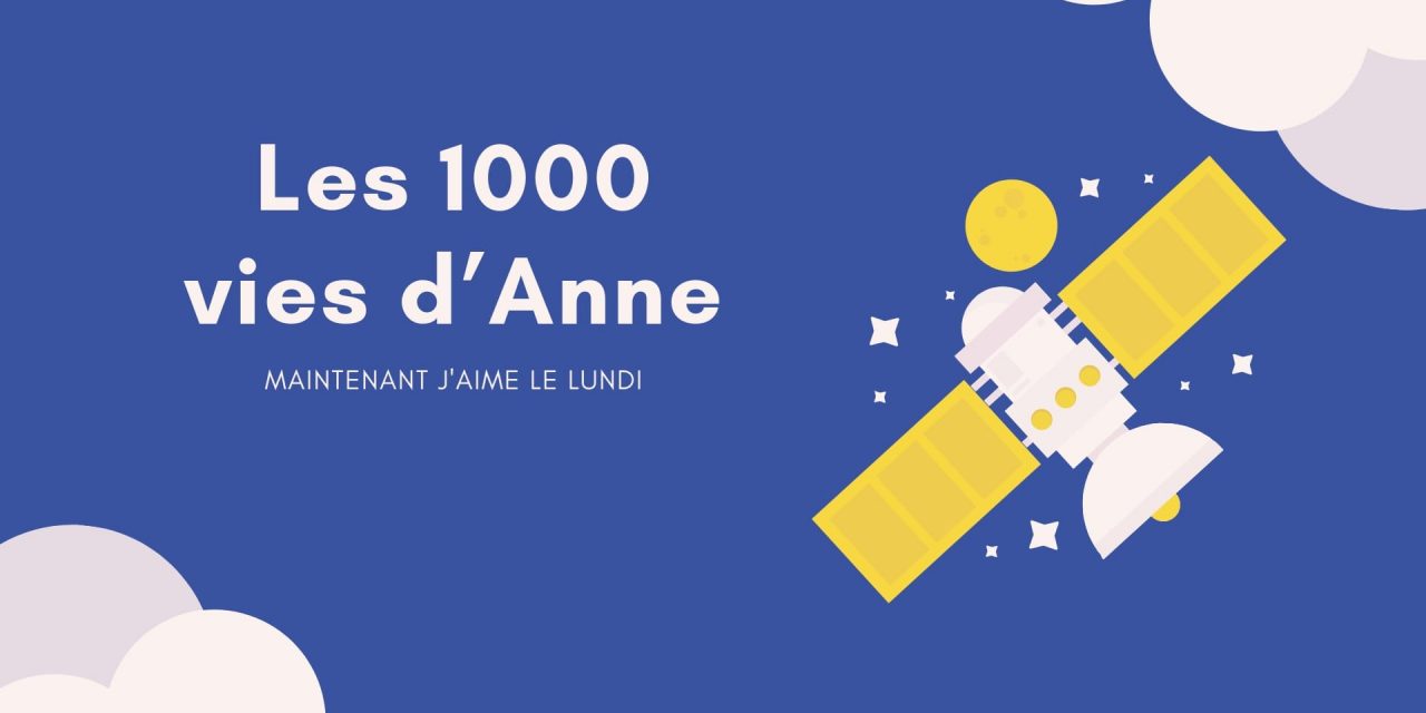 Les 1000 vies d’Anne : voyager et ne pas s’enfermer dans une carrière pour prendre le temps de se trouver