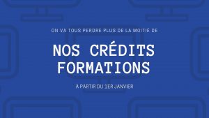 On va tous perdre plus de la moitié de nos crédits formation à partir du 1er janvier