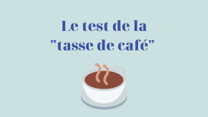 Passeriez-vous le test de la tasse de café lors d’un entretien d’embauche ?