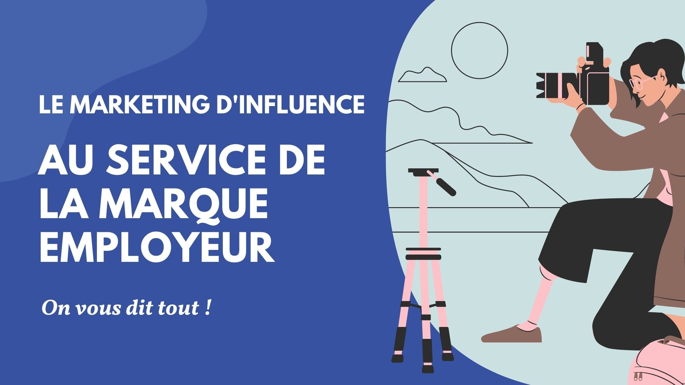 Faire connaître un métier avec le marketing d’influence